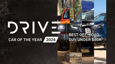 Drive Car of the Year 2024 – Best Off-Road SUV under $80K - drive.com.au - Australia