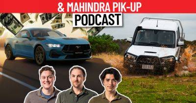 Podcast: EV Utes, $100k Mustang and Mahindra Pik-Up! - carexpert.com.au