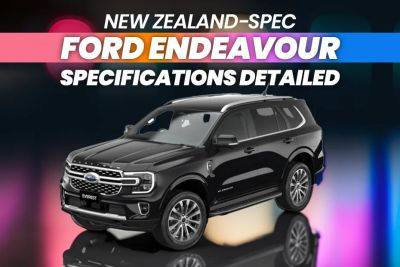 Ford Endeavour - New Zealand-spec Ford Endeavour Specifications Detailed - zigwheels.com - India - county Ford - Australia - New Zealand - Uae - county Ada