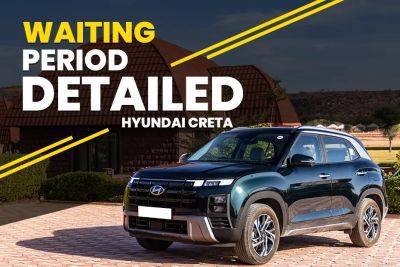 Hyundai Creta Waiting Period Detailed: Wait Up To 4 Months In These Top Cities - zigwheels.com - India - city Chennai - city Hyderabad
