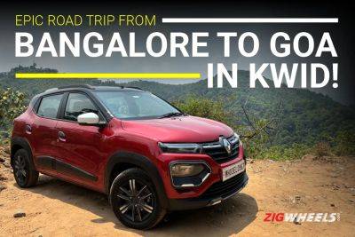 My First BIG Road Trip In A Small Car Feat. The Renault Kwid - zigwheels.com - city Bangalore