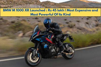 BMW M 1000 XR M Competition Launched In India At Rs 45 lakh; Most Powerful Sports Tourer in India - zigwheels.com - India - city Delhi