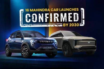 Mahindra Confirms 16 New Launches By 2030, Including Both ICE And Electric SUVs - zigwheels.com
